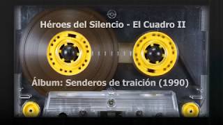 Héroes del Silencio  El Cuadro II 1990 [upl. by Steddman]