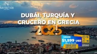 DUBÁI  TURQUÍA Y CRUCERO EN GRECIA 2025 Nefertari Travel [upl. by Suraved818]