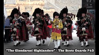 quotThe Glendaruel Highlandersquot  The Scots Guards PampD [upl. by Idnat]