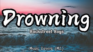 Backstreet Boys  Drowning Lyrics [upl. by Tunk]