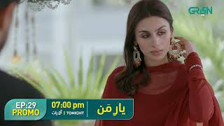 Yaar e Mann  Promo Episode 29  Haris Waheed  Mashal Khan  Tonight 7PM On Green TV [upl. by Eserrehs]