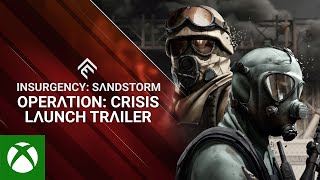 Insurgency Sandstorm  Operation Crisis Launch Trailer [upl. by Dix816]