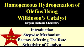 Wilkinsons catalyst for alkene hydrogenation  Applications  Selectivity  Practice Problems CSIR [upl. by Sig]