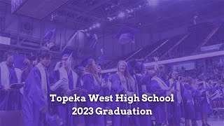 Topeka West High School 2023 Graduation Highlights [upl. by Aicilat]