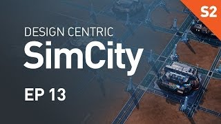 EP 13  Fallout Epicenter Design Centric SimCity Cities of Tomorrow  Season 2 [upl. by Ecyrb]