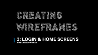 Creating wireframes part 3 wireframing the login amp home screens [upl. by Jerrilyn]