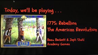 Playing the boardgame 1775 Rebellion on a Saturday afternoon [upl. by Ahron216]