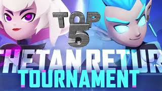 Top 5 Plays  Thetan Return Tournament [upl. by Yrehcaz397]