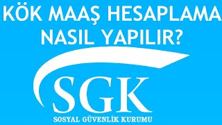 SGK Kök Maaş Hesaplama Nasıl Yapılır [upl. by Enitsirk857]