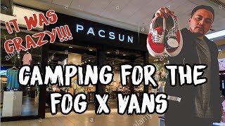 Camping for the Fear of God FOG Vans at Pacsun was INSANE VLOG  Quick review [upl. by Donall]