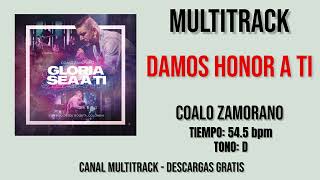 Damos honor a ti  Coalo Zamorano Multitrack [upl. by Miki34]