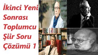 ikinci Yeni Sonrası Toplumcu Şiir Soru Çözümü  1 [upl. by Natascha995]