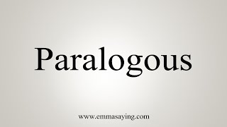 How To Say Paralogous [upl. by Nunci]