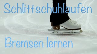 Schlittschuhlaufen lernen für Anfänger  Bremsen [upl. by Nguyen290]