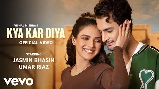 Vishal Mishra  Kya Kar Diya Music Video Jasmin Bhasin Umar Riaz  Romantic Song [upl. by Eolcin]