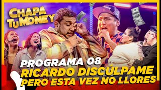 CHAPA TU MONEY  Programa 8 quotRicardo discúlpate pero esta vez no llores jajajaquot ft Gino Pesaressi [upl. by Yecrad]