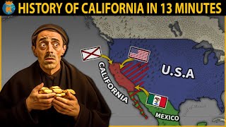 THE HISTORY OF CALIFORNIA  in 13 Minutes [upl. by Dibbell924]