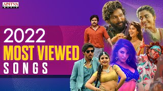 Most Viewed Songs 2022  Telugu Hits 2022  Trending Telugu Songs  Aditya Music [upl. by Copeland]