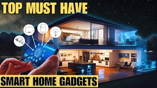 Smart Homes Unveiled  The Ultimate Guide to 2024s MustHave Gadgets and Innovations 🤓🏡 [upl. by Jenni]