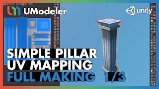 Simple Pillar  UV Mapping 13 Base  UModeler Full Making Video [upl. by Ydnim]