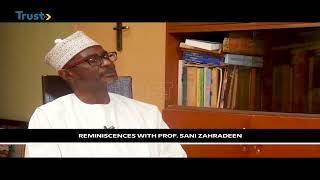 REMINISCENCES WITH PROF SANI ZAHRADEEN  TRUST TV [upl. by Akimal]