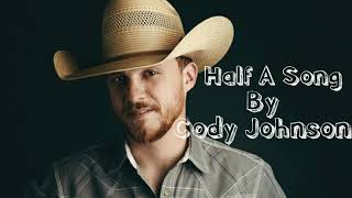 Half a song cody Johnson lyrics [upl. by Efeek]