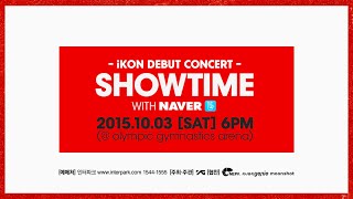 iKON  DEBUT CONCERT SHOWTIME TICKET OPEN SPOT [upl. by Adrahc]