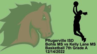 Pflugerville ISD BB  Bohls MS 7th Grade A  12142022 [upl. by Wardlaw904]