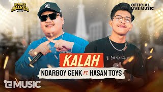 NDARBOY GENK feat HASAN TOYS  KALAH OFFICIAL LIVE MUSIC [upl. by Yrad]