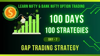 Gap Trading Strategy  Trade the gaps like pro  100 Days 100 Strategies  Day7 [upl. by Rehotsirk502]