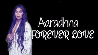 Aaradhna  Forever Love Lyric video [upl. by Faxun674]