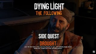 Dying Light The Following  Side Quest 9  Drought [upl. by Lustick]