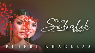 PUTERI KHAREEZA  DUKA SEBALIK TAWA OFFICIAL LYRIC VIDEO OST quotMELUR UNTUK FIRDAUSquot [upl. by Silrac]