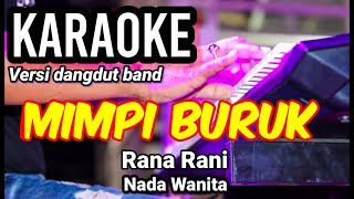 MIMPI BURUK  Rana Rani  Karaoke dut band mix nada wanita  Lirik [upl. by Ahsinehs]