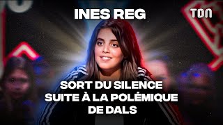 Ines Reg sort du silence suite à la polémique de DALS [upl. by Aicxela]