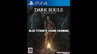 Dark souls remastered  Blue titanite chunk farming [upl. by Lody]