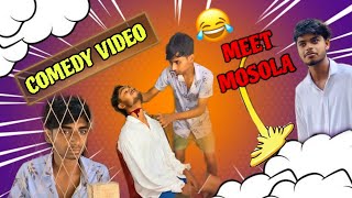 Meet Mosola  COMEDY VIDEO  comedy comedyshorts funnymrjaira assam funnyvideos ytshorts yt [upl. by Eitirahc]