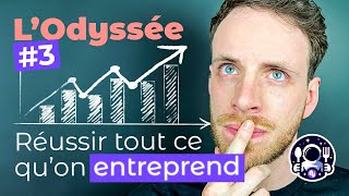 Comment réussir TOUT ce quon entreprend   LODYSSÉE 3 [upl. by Ivar350]