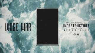 Wage War  Indestructible [upl. by Fontes]