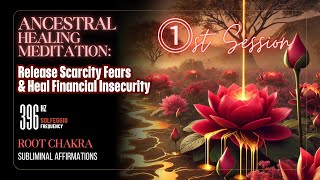 ANCESTRAL HEALING ① ROOT CHAKRA ❤️ KARMA CLEANSE  SUBLIMINAL MEDITATION [upl. by Terchie]