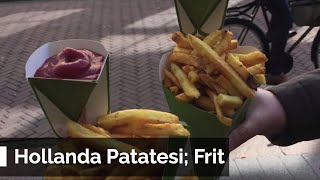 Hollanda Patatesi Friet Çok Lezzetli Atıştırmalık [upl. by Akemhs]