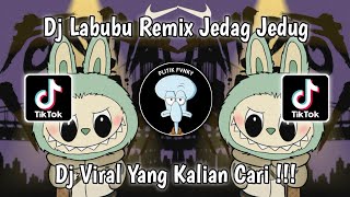 DJ LABUBU REMIX JEDAG JEDUG VIRAL TIKTOK TERBARU 2024 YANG KALIAN CARI [upl. by Alla]