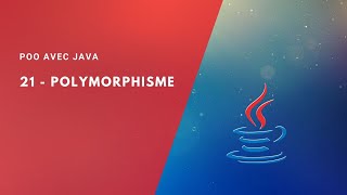 POO avec Java 21  Le Polymorphisme البرمجة بلغة جافا [upl. by Ohcirej217]