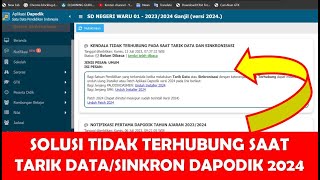 SOLUSI TIDAK TERHUBUNG SAAT TARIK DATA DAN SINKRONISASI DAPODIK 2024 TERBARU [upl. by Aiken]