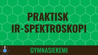 Praktisk infrarød spektroskopi  Kemi A  Analytisk kemi 5 [upl. by Biggs397]