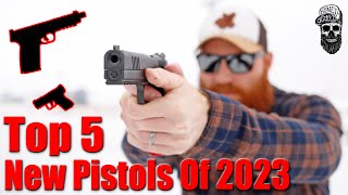 Top 5 Best New Pistols of 2023 [upl. by Ylrebmek]