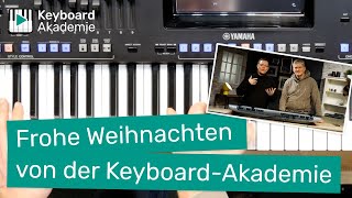 🎄 Frohe Weihnachten von der KeyboardAkademie 🎄 [upl. by Apfel]