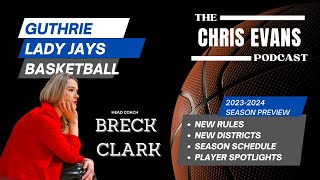 Guthrie Coach Breck Clark Previews Season  CHRIS EVANS PODCAST [upl. by Ji]