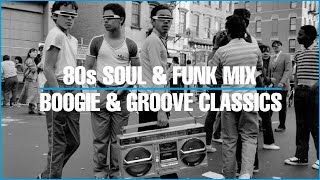 80s Soul amp Funk Mix  Boogie amp Groove Classics [upl. by Amando]