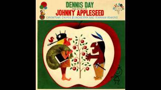 Dennis Day  The Story of Johnny Appleseed Part 3 [upl. by Thomajan]